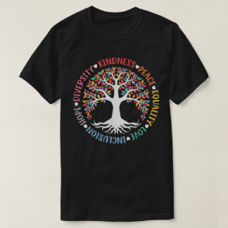 Kindness Peace Equality Love Inclusion Diversity T-Shirt
