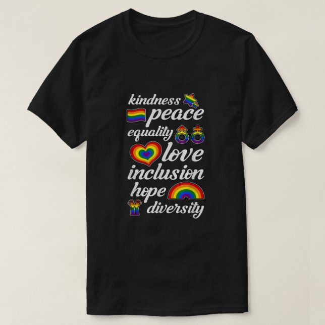 Kindness Peace Equality Love Inclusion Gay Pride L T-Shirt (Design Front)