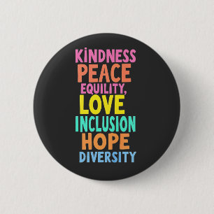 Kindness Peace Equality Love Inclusion Hope Divers Button