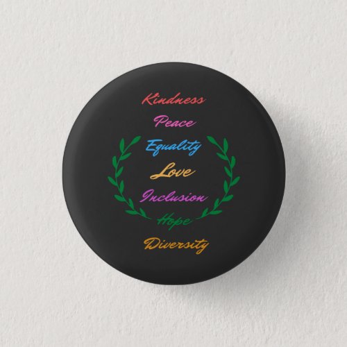 Kindness Peace Equality Love Inclusion Hope Divers Button