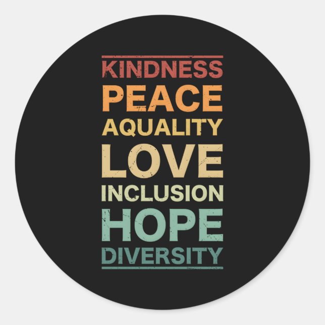 Kindness Peace Equality Love Inclusion Hope Divers Classic Round Sticker (Front)