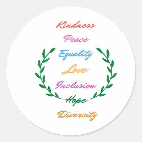 Kindness Peace Equality Love Inclusion Hope Divers Classic Round Sticker