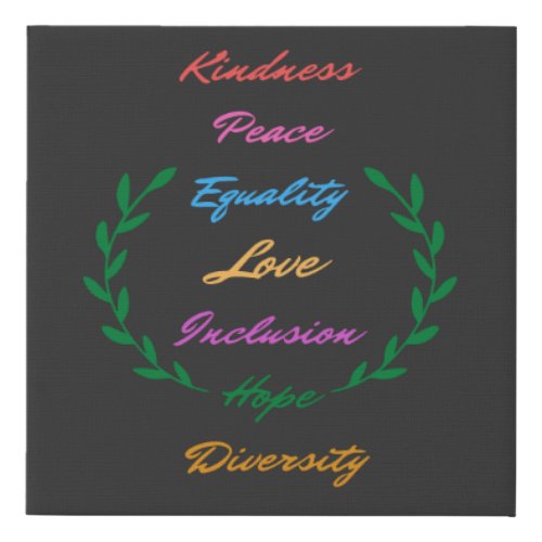 Kindness Peace Equality Love Inclusion Hope Divers Faux Canvas Print