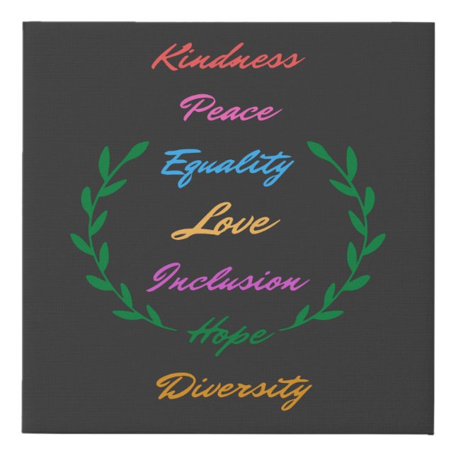 Kindness Peace Equality Love Inclusion Hope Divers Faux Canvas Print (Front)