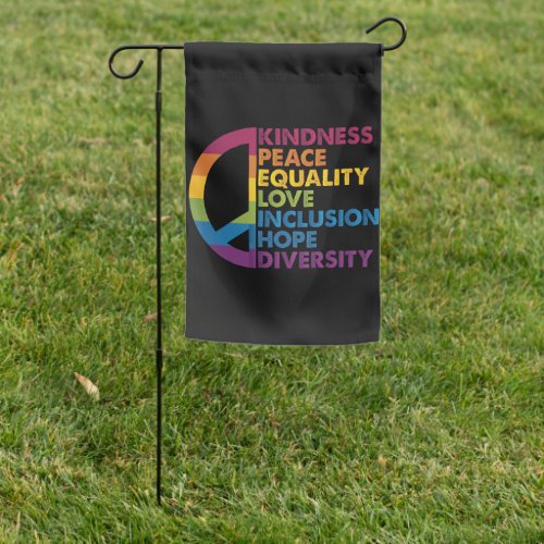 Kindness Peace Equality Love Inclusion Hope Divers Garden Flag