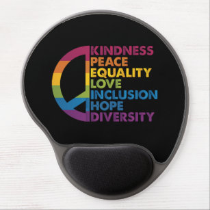 Kindness Peace Equality Love Inclusion Hope Divers Gel Mouse Pad