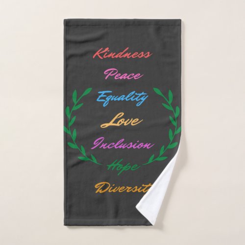 Kindness Peace Equality Love Inclusion Hope Divers Hand Towel