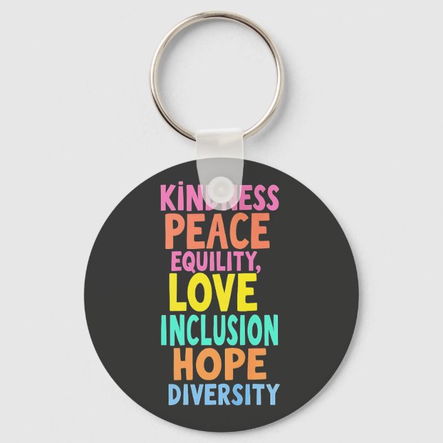 Kindness Peace Equality Love Inclusion Hope Divers Keychain (Front)