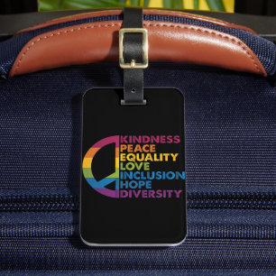 Kindness Peace Equality Love Inclusion Hope Divers Luggage Tag