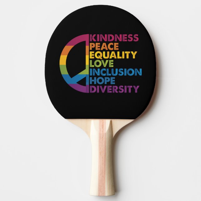 Kindness Peace Equality Love Inclusion Hope Divers Ping Pong Paddle (Front)