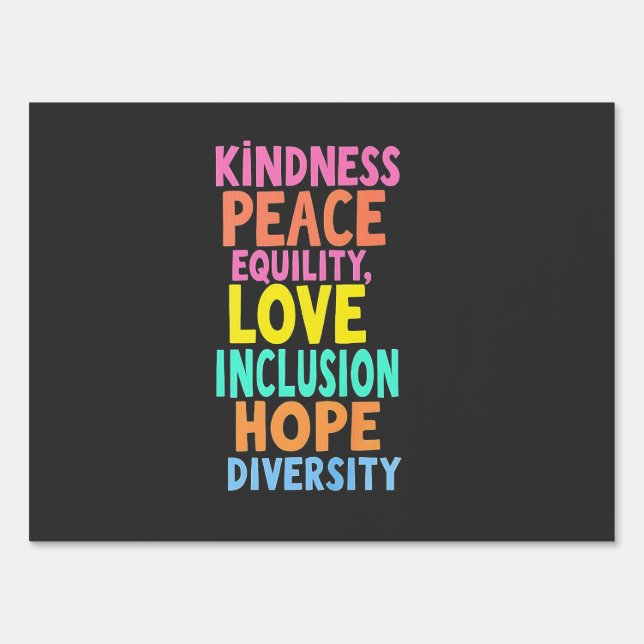 Kindness Peace Equality Love Inclusion Hope Divers Sign (Front)