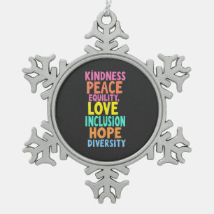 Kindness Peace Equality Love Inclusion Hope Divers Snowflake Pewter Christmas Ornament