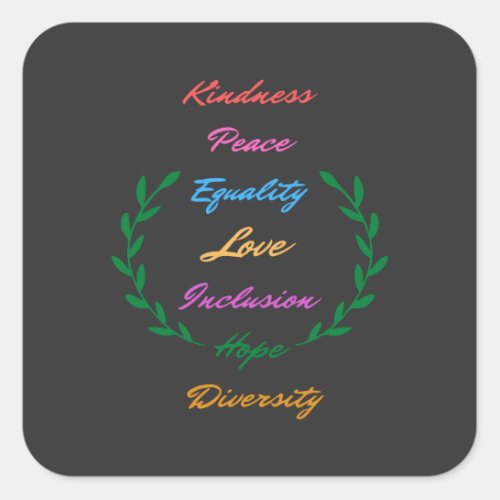 Kindness Peace Equality Love Inclusion Hope Divers Square Sticker