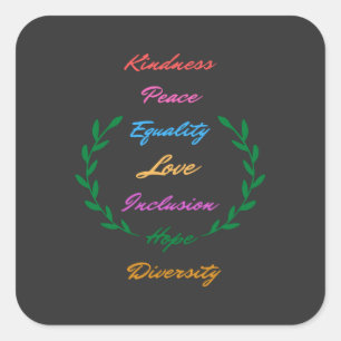 Kindness Peace Equality Love Inclusion Hope Divers Square Sticker