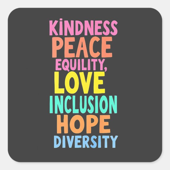 Kindness Peace Equality Love Inclusion Hope Divers Square Sticker (Front)