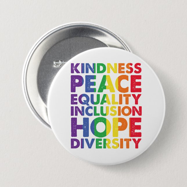 Kindness Peace Equality Love Inclusion Hope LGBT Button (Front & Back)