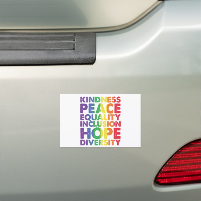 Kindness Peace Equality Love Inclusion Hope LGBT Car Magnet (In Situ)