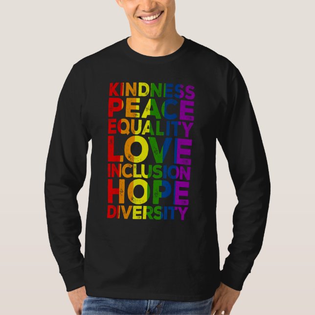 Kindness Peace Equality Love Inclusion Hope LGBT F T-Shirt (Front)