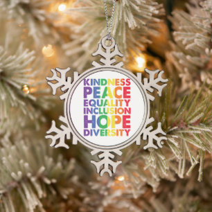 Kindness Peace Equality Love Inclusion Hope LGBT Snowflake Pewter Christmas Ornament