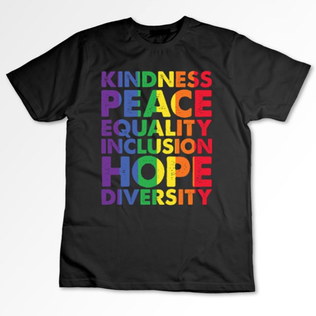 Kindness Peace Equality Love Inclusion Hope LGBT T-Shirt (Creator Uploaded)