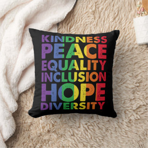 Kindness Peace Equality Love Inclusion Hope LGBT Throw Pillow