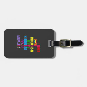 Kindness Peace Equality Love Inclusion Hope Luggage Tag
