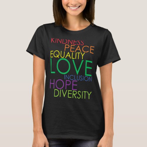 Kindness Peace Equality Love  Lesbian Lgbtq Queer  T_Shirt