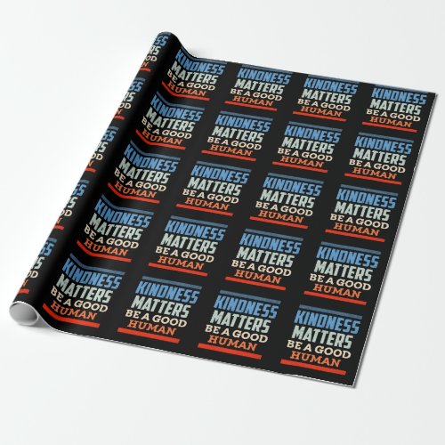 Kindness Positiv Human Kind Equality Wrapping Paper