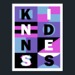 Kindness Poster<br><div class="desc">By jgimbitzki</div>