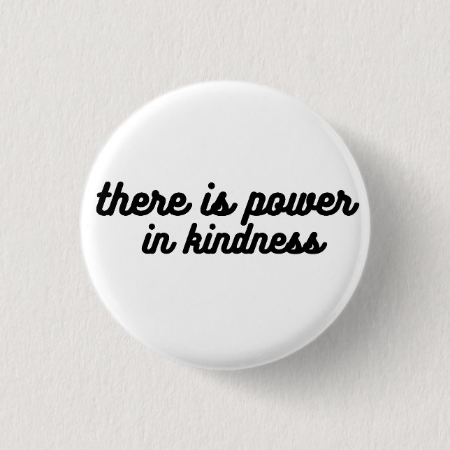 Kindness Power  Button (Front)