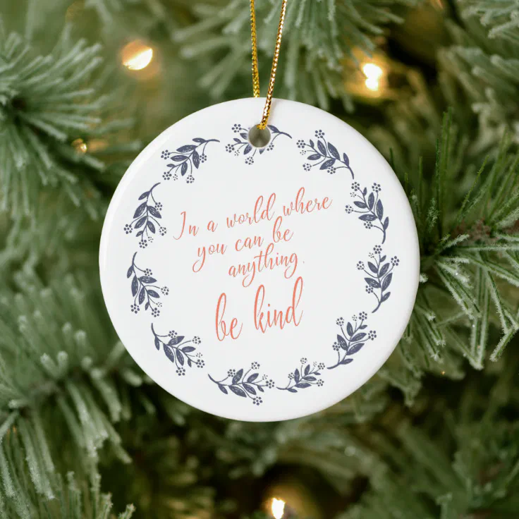 Kindness Quote and Pretty Modern Floral Wreath Ceramic Ornament | Zazzle