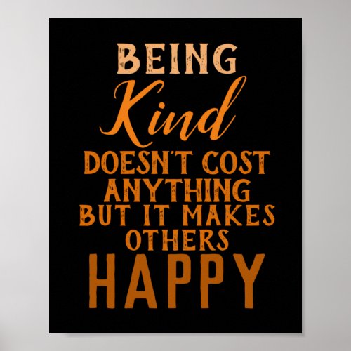 Kindness Quote_ Being Kind Makes Others Happy  Poster