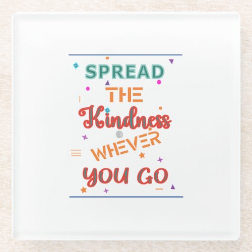 Kindness quote Design   Glass Coaster