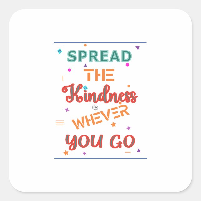 Kindness quote Design     Square Sticker (Front)