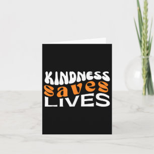 Kindness Saves Lives Mental Health Awareness Tee  Card