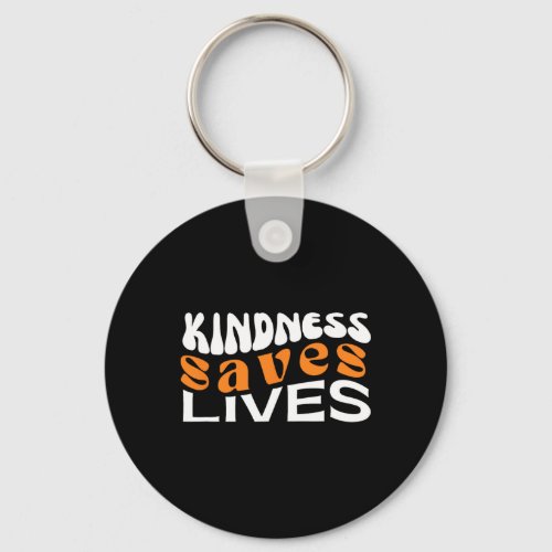 Kindness Saves Lives Mental Health Awareness Tee  Keychain