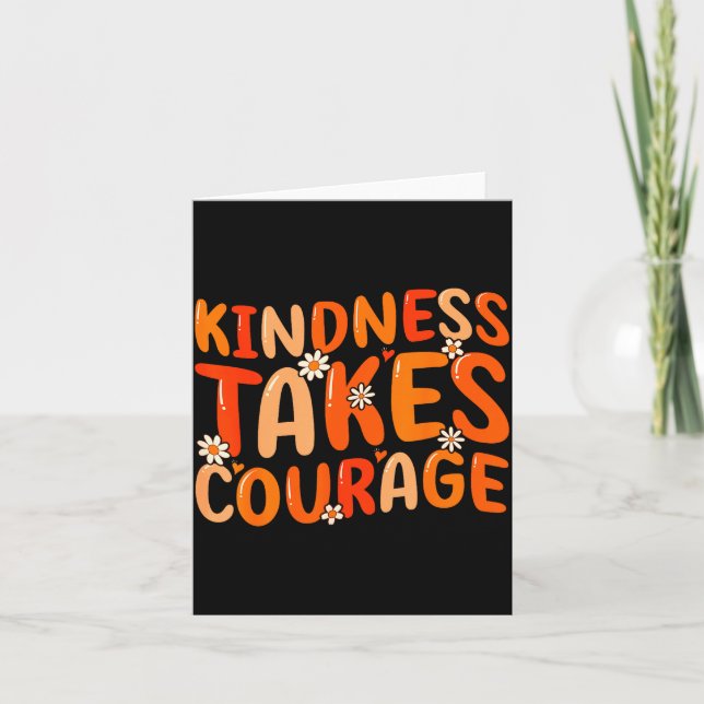 Kindness Takes Courage Orange Unity Day Anti Bully Card (Front)