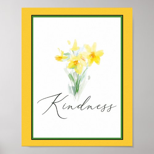 Kindness watercolor daffodils  poster