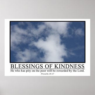 Kindness will be rewarded by the Lord print