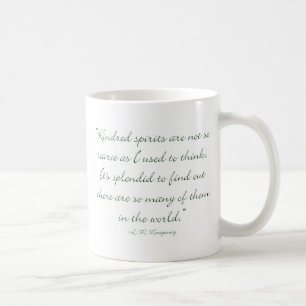 Kindred Spirits Are Not Scarce Coffee Mug