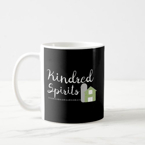 Kindred Spirits _ Green Gables Barn Coffee Mug