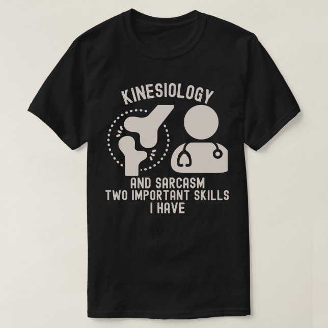 Kinesiologist7, Kinesiology Major T-Shirt (Design Front)