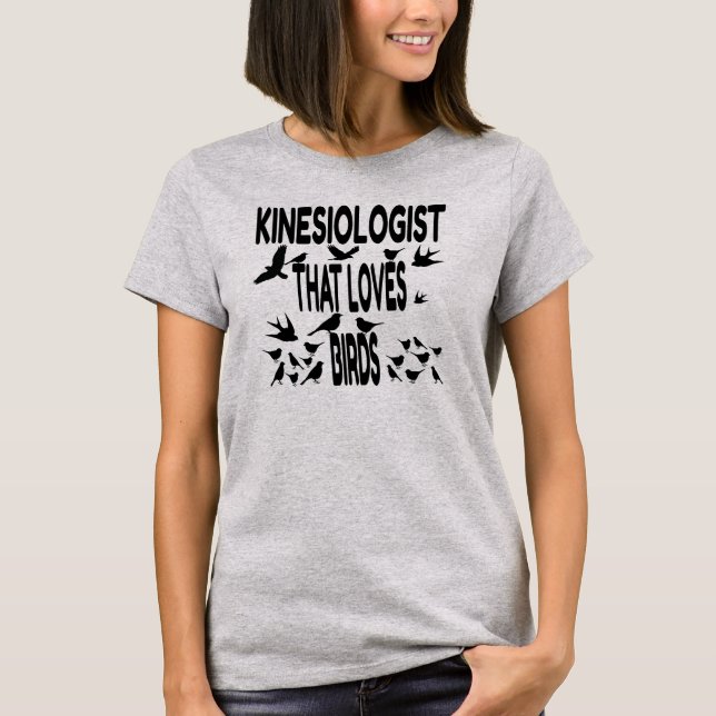 Kinesiologist Loves Birds T-Shirt (Front)