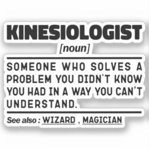 Kinesiologist Noun Medicine Cool Professor Sayings Sticker
