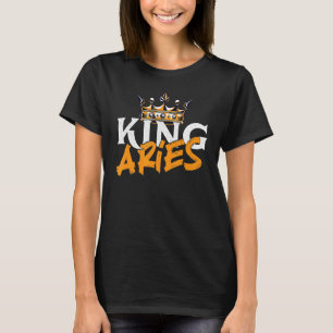 King Aries  Astrology Zodiac Sign Horoscope Astrol T-Shirt