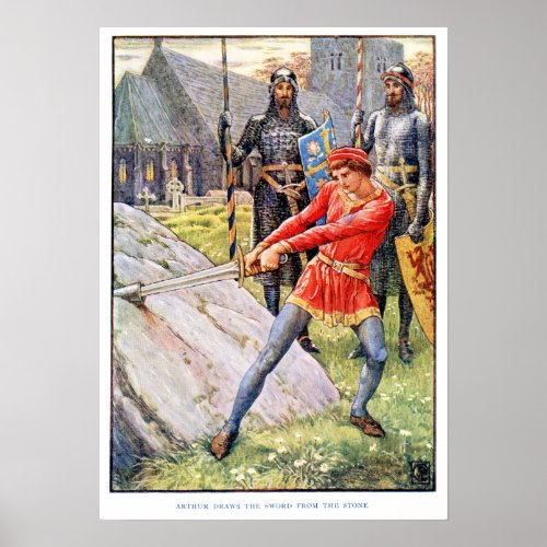 King Arthur draws the sword from the Stone Poster