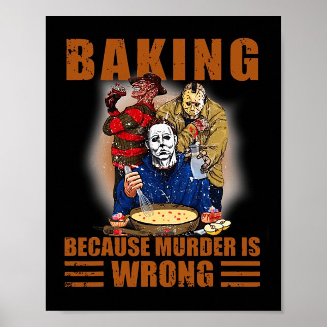 King Because Murder Is Wrong Fun Halloween  Poster (Front)