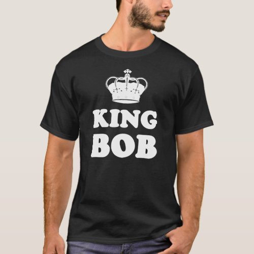 King Bob T_Shirt