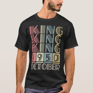 King born in OCTOBER 1950 T-Shirt