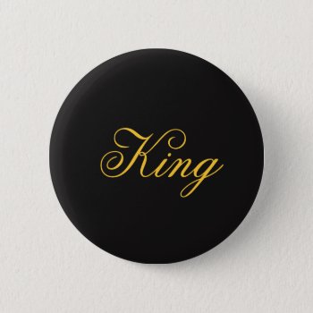 King Button by kfleming1986 at Zazzle